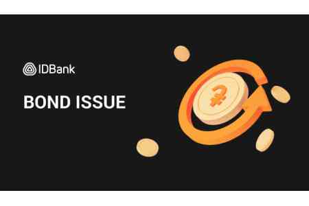 IDBank выпустил очередные транши облигаций – два драмовых по 5 млрд драмов и один долларовый на $5 млн